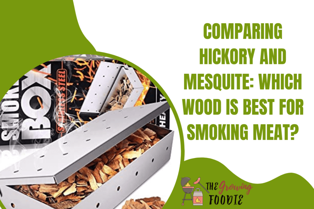 Comparing Hickory and Mesquite Which Wood is Best for Smoking Meat