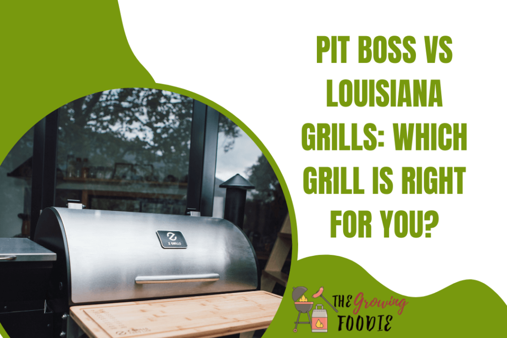 Pit Boss vs Louisiana Grills Which Grill Is Right for You